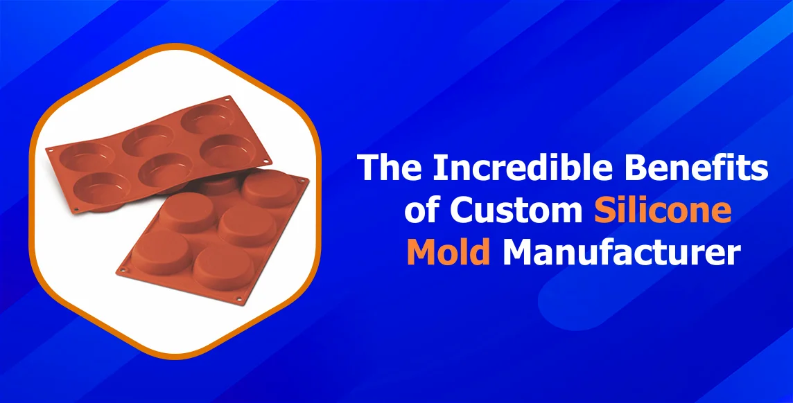 custom silicone mold manufacturer